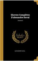 OEuvres Complètes D'alexandre Duval; Volume 9