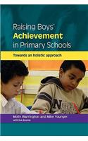 Raising Boys' Achievement in Primary Schools: Towards and Holistic Approach