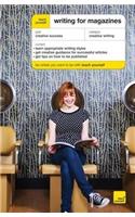 Teach Yourself Writing for Magazines: (Teach Yourself Creative Writing)