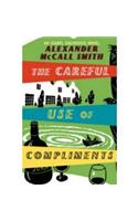 The Careful Use Of Compliments: (Isabel Dalhousie Novels)