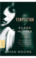 The Temptation of Eileen Hughes: (FSG Classics)