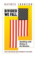 Divided We Fall: Gambling with History in the Nineties