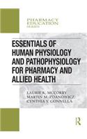 Essentials of Human Physiology and Pathophysiology for Pharmacy and Allied Health