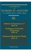 Handbook of Numerical Analysis: Solution of Equations in RN (Part 4), Techniques of Scientific Computer (Part 4), Numerical Methods for Fluids (Part 2) Volume 8