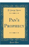 Pan's Prophecy (Classic Reprint)