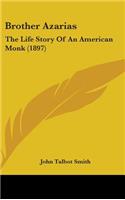 Brother Azarias: The Life Story Of An American Monk (1897)