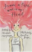 Because a Fire Was in My Head