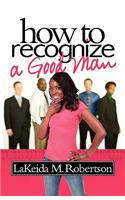 How to Recognize a Good Man