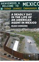 Deadly Day In the Life of an American Agent In Mexico