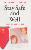 Stay Safe And Well: Mom, Me, And Her OCD