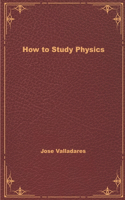 How to Study Physics