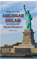 Why Is the American Dream So Full of Nightmares?