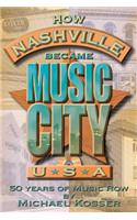 How Nashville Became Music City U.S.A.