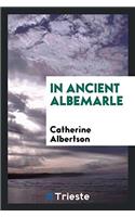 In ancient Albemarle