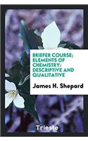 Briefer Course; Elements of Chemistry