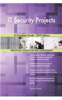 IT Security Projects A Complete Guide - 2019 Edition