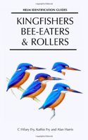 Kingfishers, Bee-Eaters and Rollers: A Handbook (Helm Identification Guides)