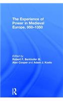 Experience of Power in Medieval Europe, 950-1350