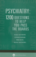 Psychiatry: 1,200 Questions to Help You Pass the Boards