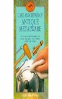 Care and Repair of Antique Metalware (Craftsman's Guides)