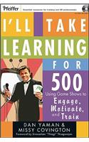 I'll Take Learning for 500