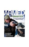 Armed and Smarter: Advanced Concealed Carry Weapons & Training