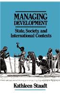 Managing Development: State, Society, and International Contexts