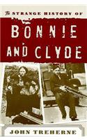 Strange History of Bonnie and Clyde