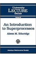 An Introduction to Superprocesses