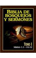 Biblia de Bosquejos y Sermones-RV 1960-Mateo 1:1-16:12