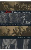 The Scarlet Thread of Scandal: Morality and the American Presidency