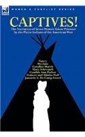 Captives! The Narratives of Seven Women Taken Prisoner by the Plains Indians of the American West