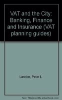 Vat and the City: Banking, Finance and Insurance: Banking, Finance and Insurance