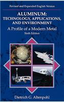 Aluminum: Technology, Applications and Environment