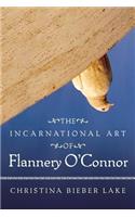 Incarnational Art of Flannery O'Connor