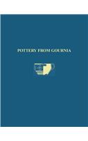 The Cretan Collection in the University Museum, University of Pennsylvania II: Pottery from Gournia