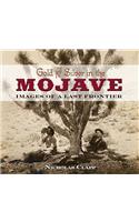 Gold and Silver in the Mojave