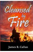 Cleansed By Fire