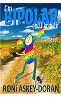 I'm Bipolar and I Know It: It Works Out