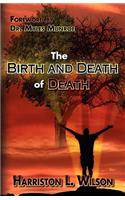 Birth and Death of Death