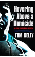 Hovering Above a Homicide