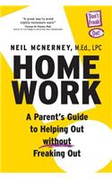 Homework - A Parent's Guide to Helping Out Without Freaking Out!
