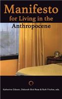 Manifesto for Living in the Anthropocene