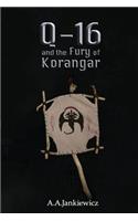 Q-16 and the Fury of Korangar