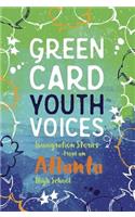 Immigration Stories from Atlanta High Schools: Green Card Youth Voices