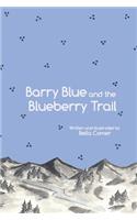 Barry Blue and the Blueberry Trail