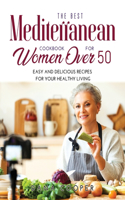 The Best Mediterranean Cookbook for Women Over 50