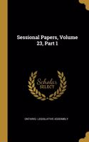 Sessional Papers, Volume 23, Part 1