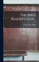 Bible Reader's Aids ..