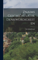 Znaims geschichtliche Denkwürdigkeiten